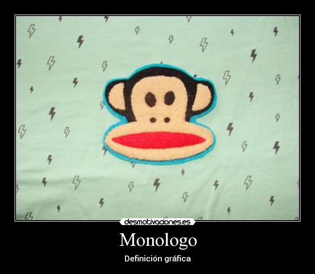 Monologo - Definición gráfica