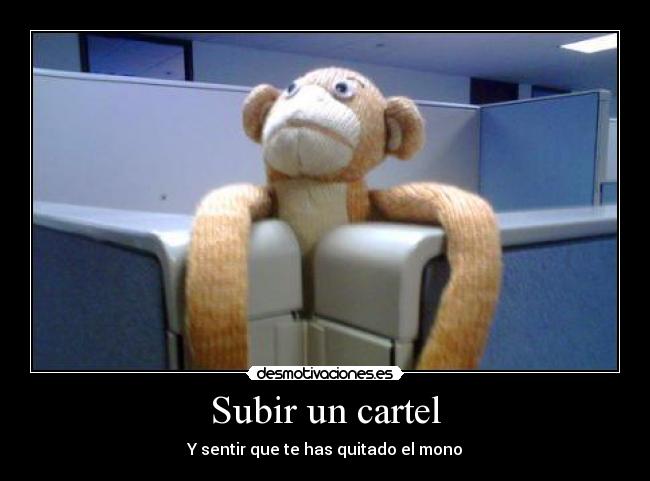 carteles subir cartel desmotivaciones