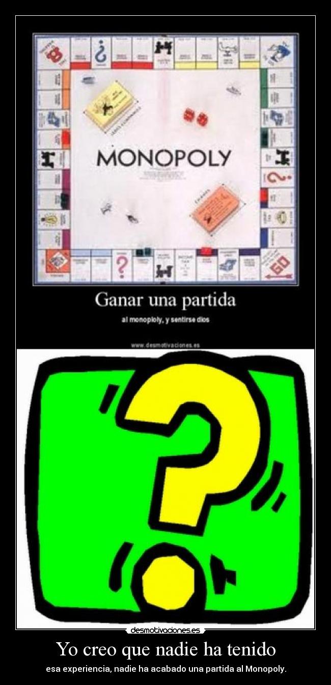 Yo creo que nadie ha tenido - 