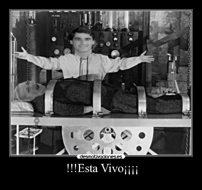 !!!Esta Vivo¡¡¡¡ -