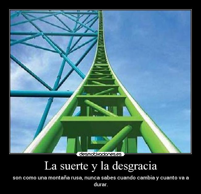 La suerte y la desgracia - 