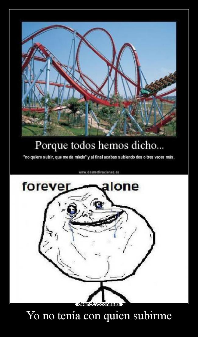 Yo no tenía con quien subirme - 