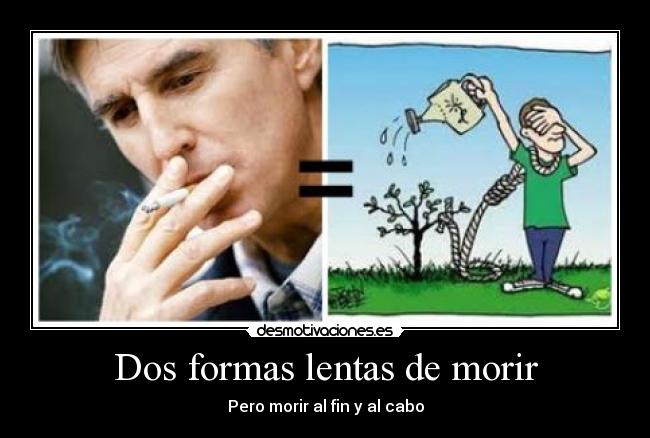 Dos formas lentas de morir - 