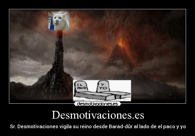 carteles desmotivacioneses srdesmotivaciones reino mordor barad-dur paco desmotivaciones