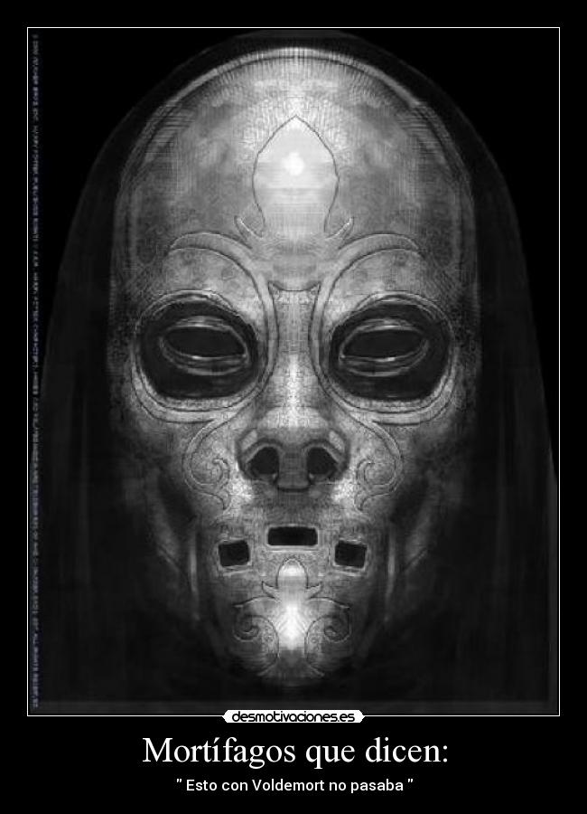 Mortífagos que dicen: - 