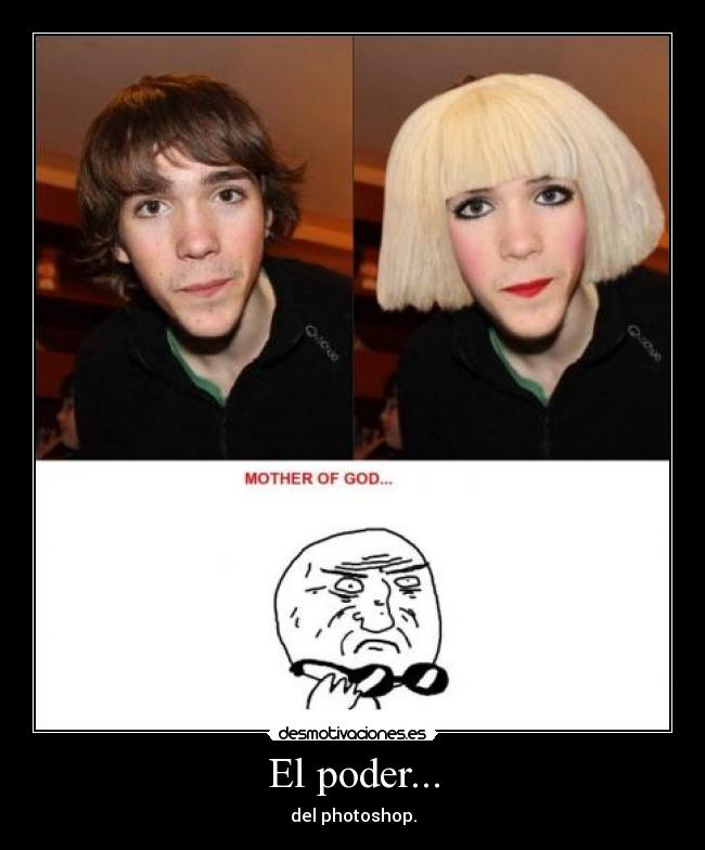 El poder... - del photoshop.
