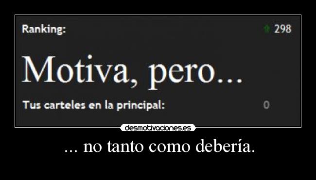 ... no tanto como debería. -