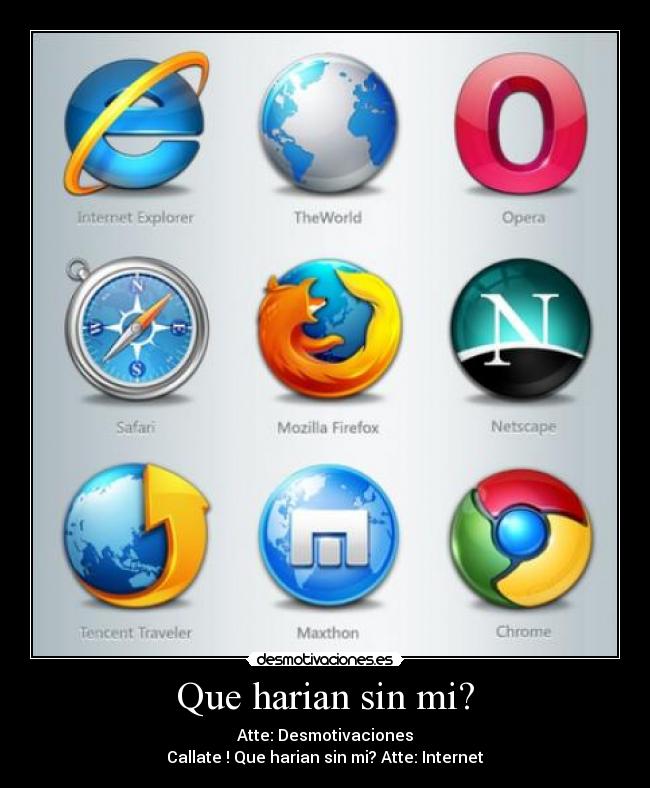 Que harian sin mi? -