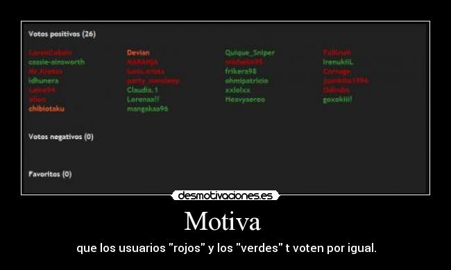 Motiva - que los usuarios rojos y los verdes t voten por igual.