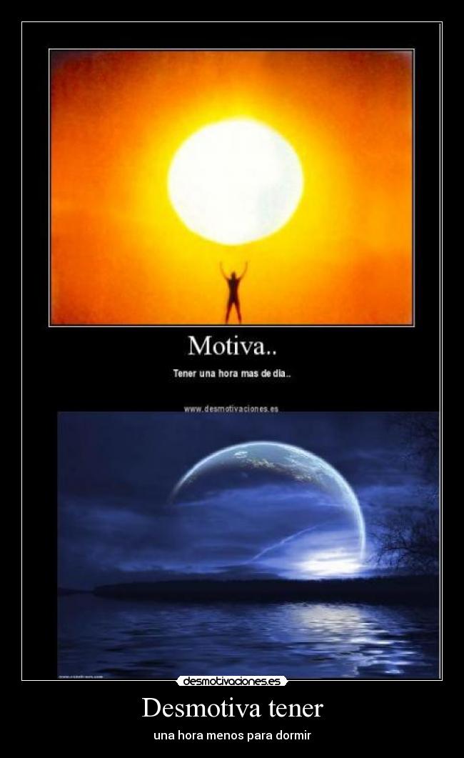Desmotiva tener - una hora menos para dormir
