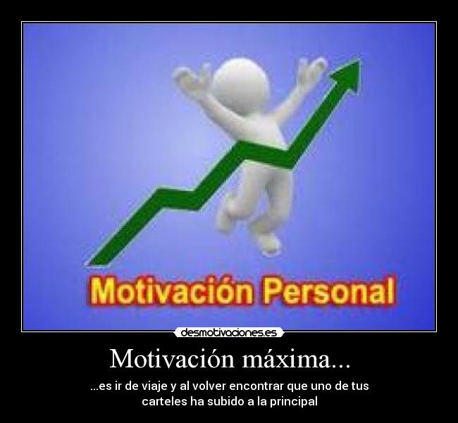 carteles motivacion maxima viaje cartel principal desmotivaciones