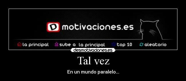 Tal vez -