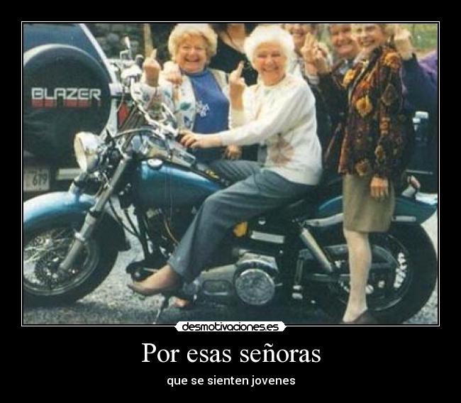 Por esas señoras - que se sienten jovenes