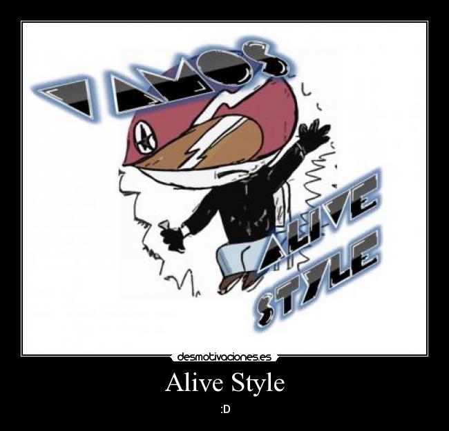 Alive Style - :D