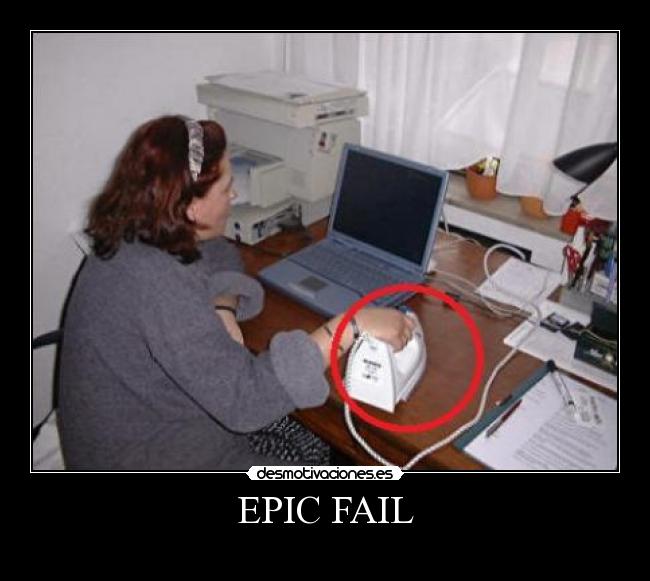 EPIC FAIL - 