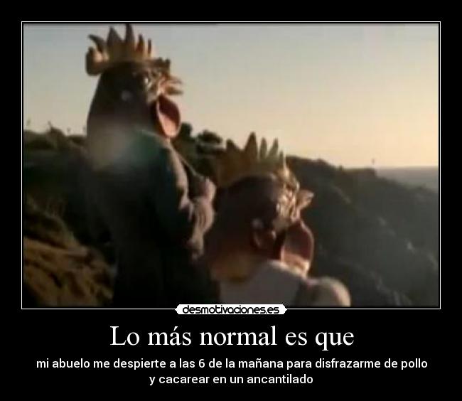 Lo más normal es que -