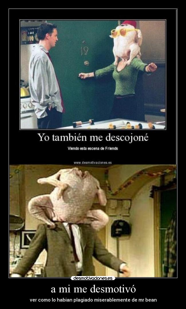 a mi me desmotivó - 