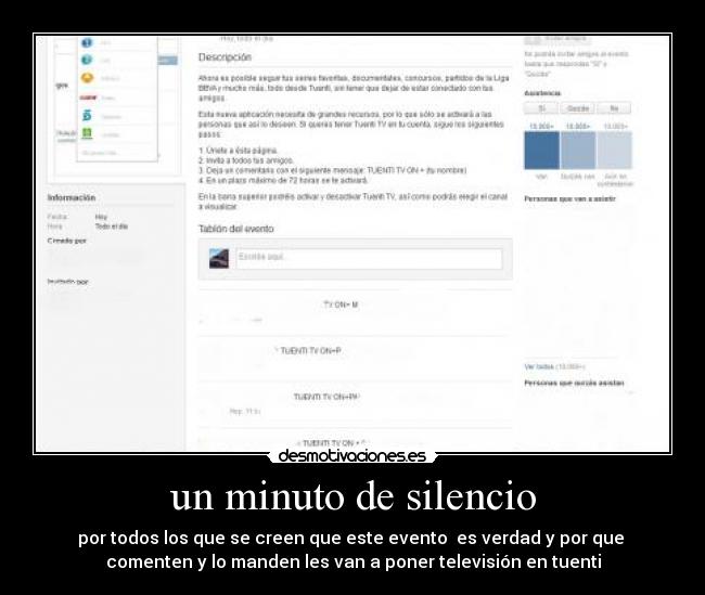 un minuto de silencio - por todos los que se creen que este evento es verdad y por que
comenten y lo manden les van a poner televisión en tuenti