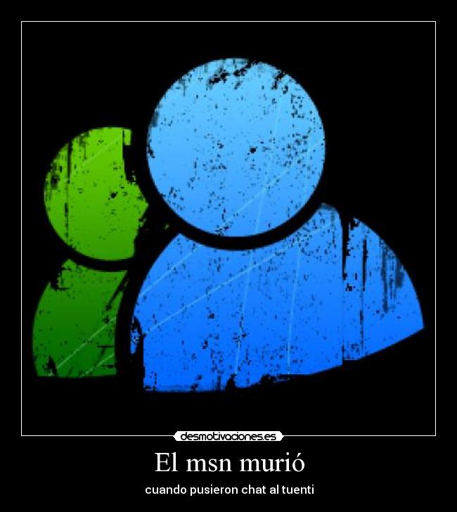 El msn murió -