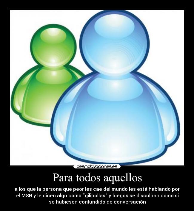 Para todos aquellos -