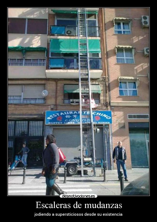 Escaleras de mudanzas - jodiendo a supersticiosos desde su existencia