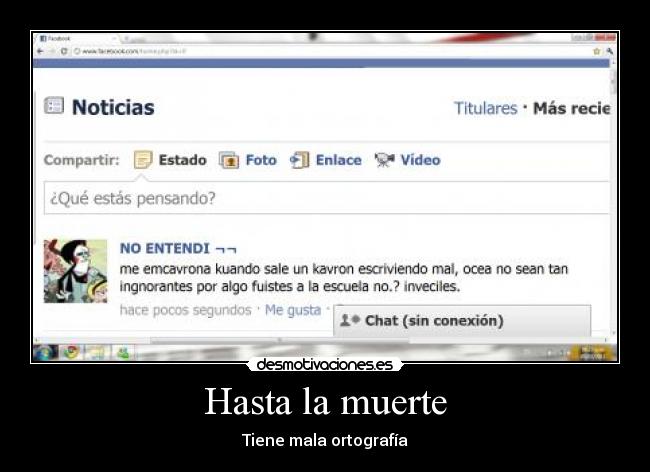 Hasta la muerte - Tiene mala ortografía