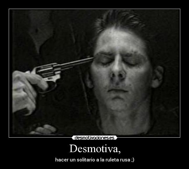 Desmotiva, - 