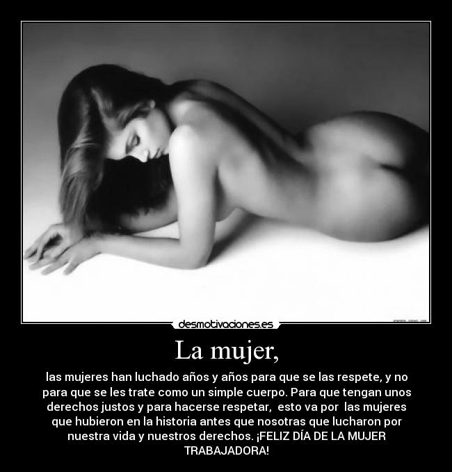 La mujer, -