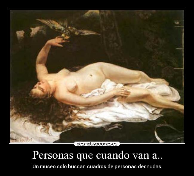 Personas que cuando van a.. -