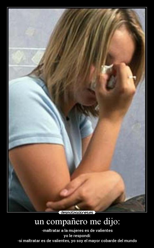 un compañero me dijo: -