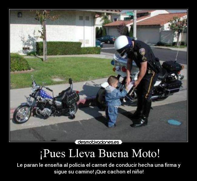 ¡Pues Lleva Buena Moto! - 