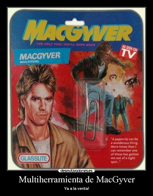 Multiherramienta de MacGyver - Ya a la venta!