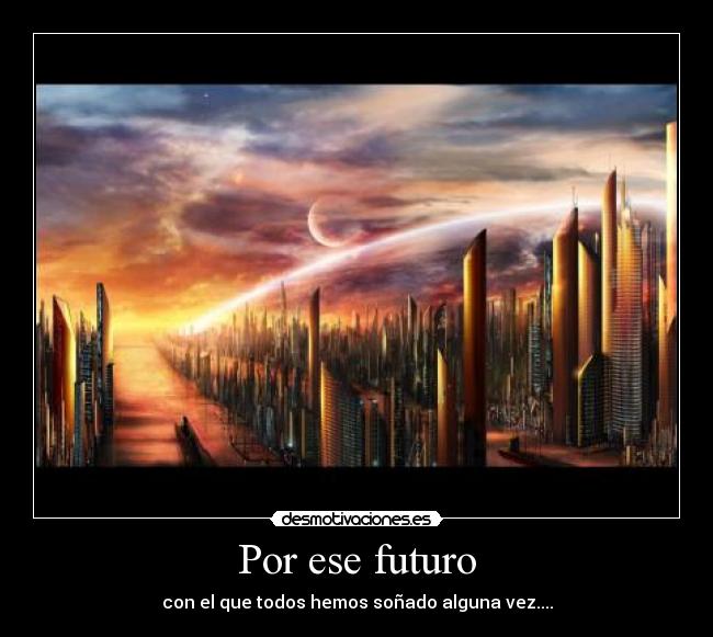carteles futuro desmotivaciones