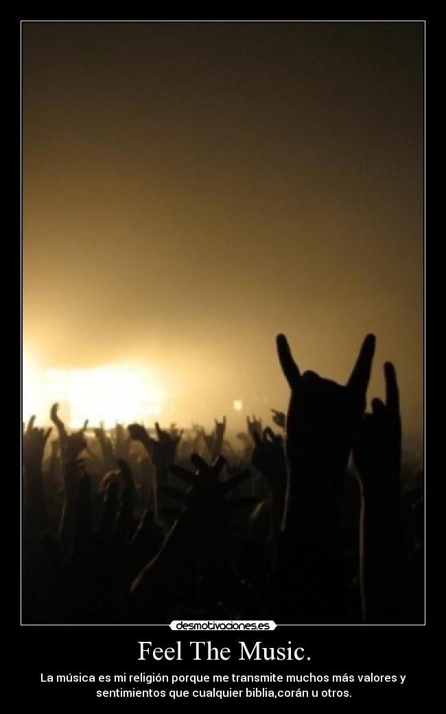 Feel The Music. -