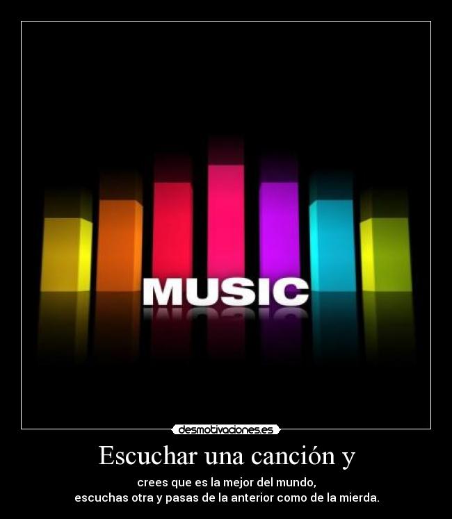 Escuchar una canción y -