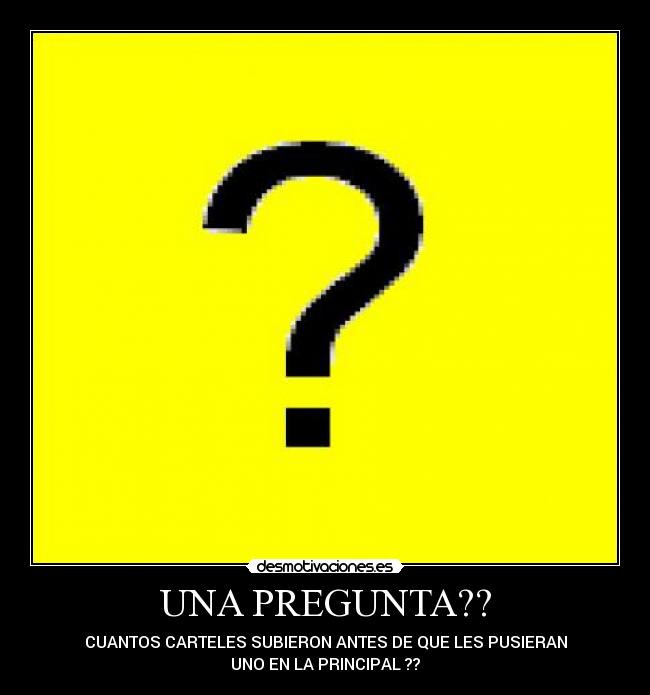 carteles una pregunta desmotivaciones