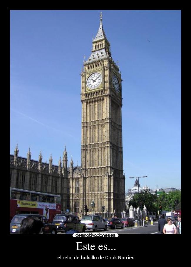 Este es... - el reloj de bolsillo de Chuk Norries