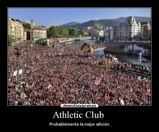 Athletic Club - Probablemente la mejor afición.