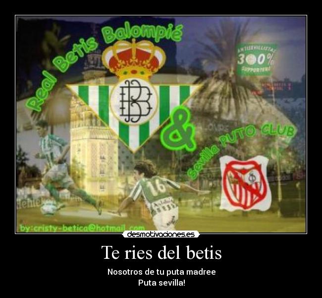 Te ries del betis -