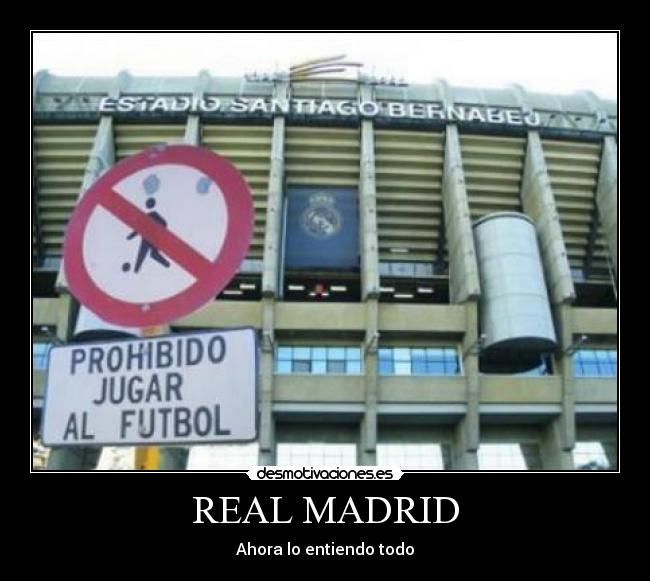 REAL MADRID - Ahora lo entiendo todo