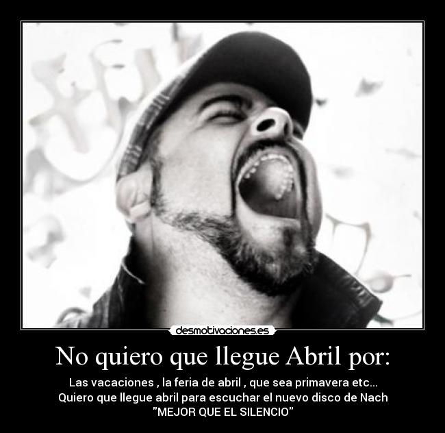 No quiero que llegue Abril por: -