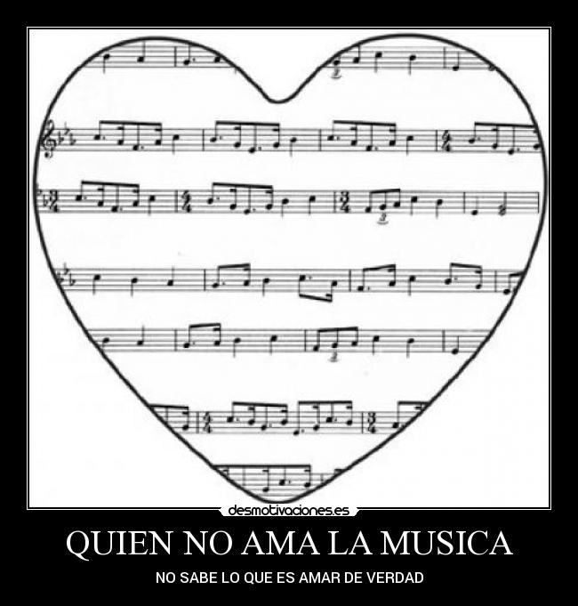 QUIEN NO AMA LA MUSICA -