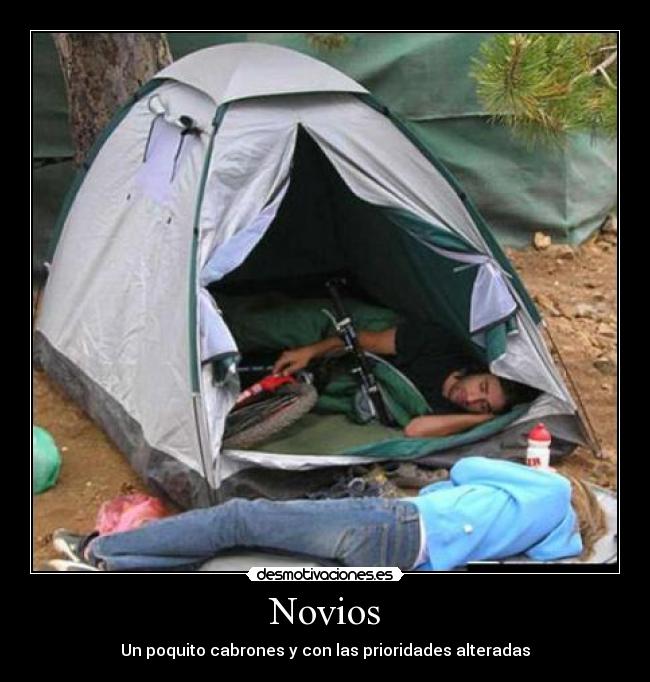 Novios - Un poquito cabrones y con las prioridades alteradas