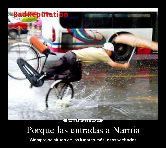 Porque las entradas a Narnia - Siempre se situan en los lugares más insospechados