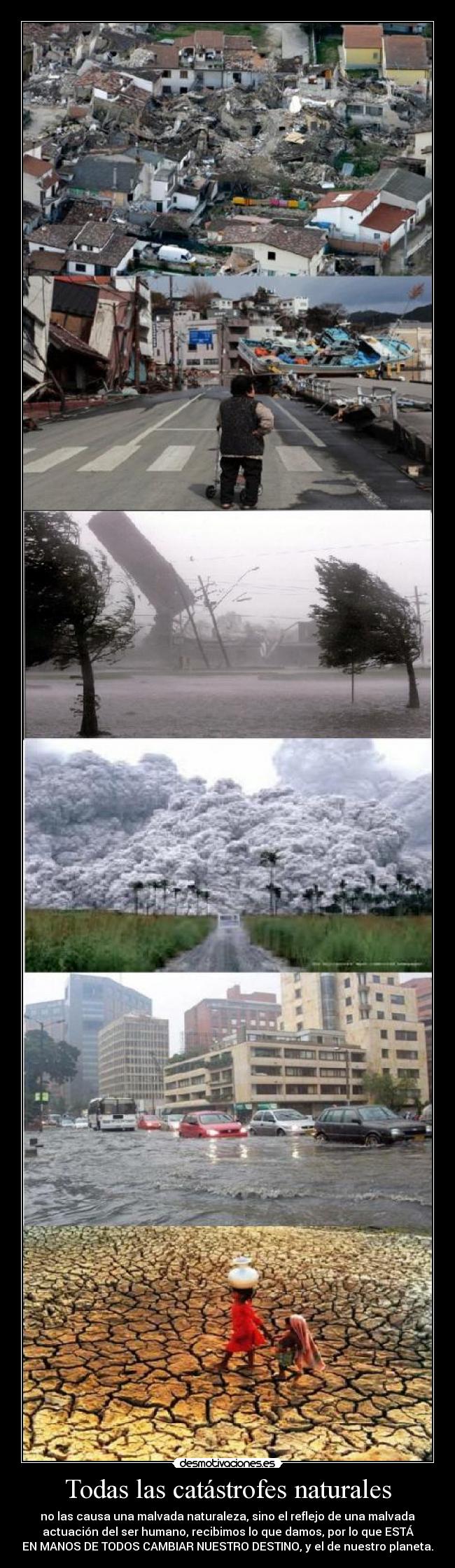 carteles catastrofes huracanes terremotos japon haiti inundaciones tornados sequia cambio climatico humano desmotivaciones
