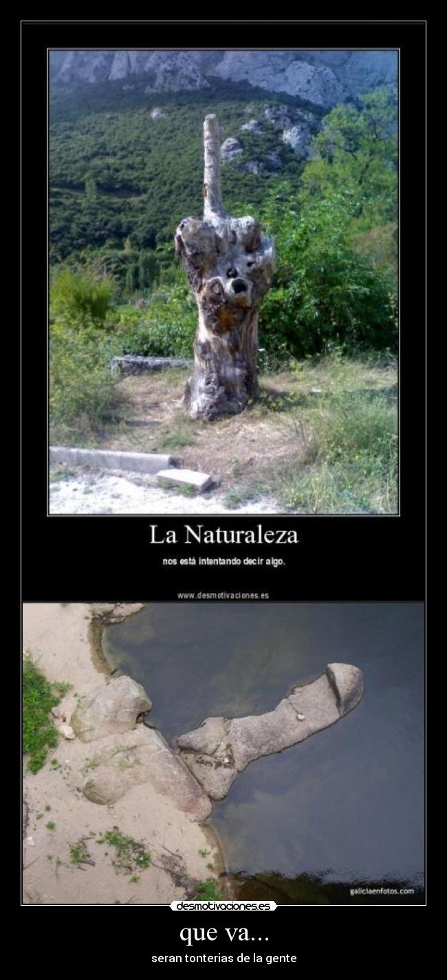 que va... - seran tonterias de la gente