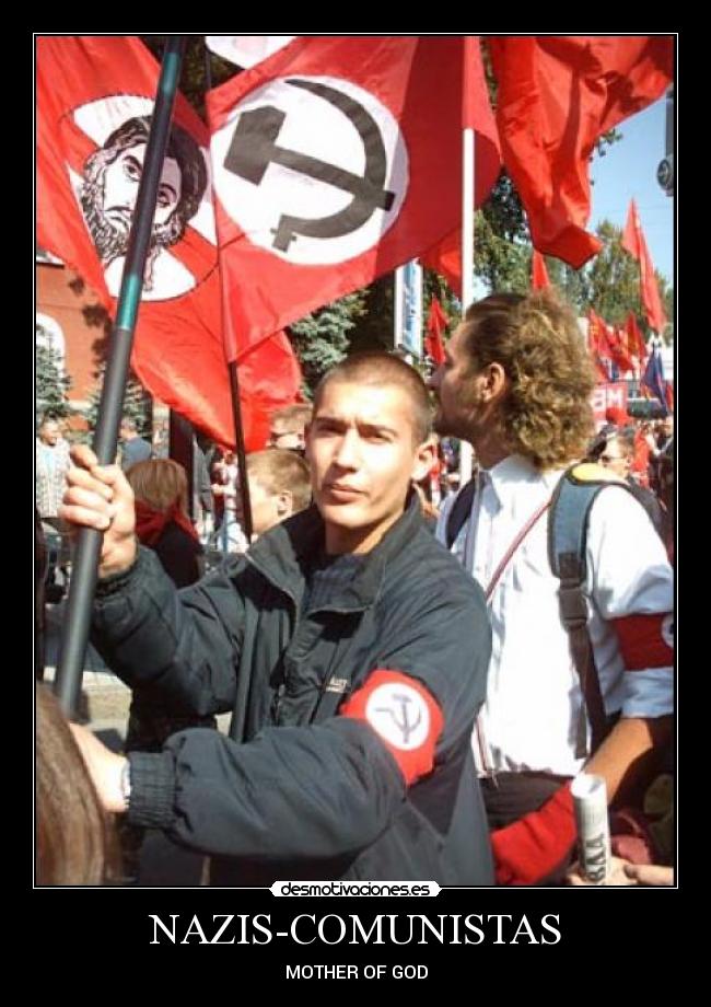 NAZIS-COMUNISTAS - MOTHER OF GOD