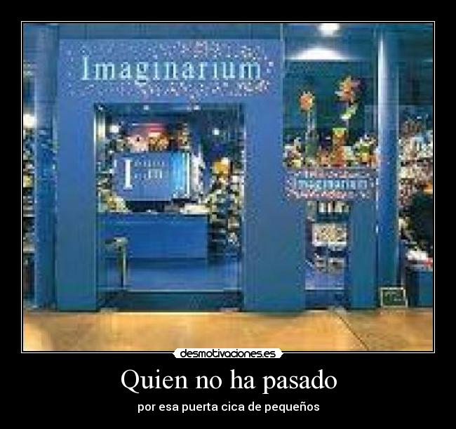 Quien no ha pasado - por esa puerta cica de pequeños