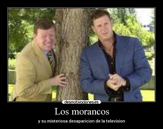 Los morancos - y su misteriosa desaparicion de la television