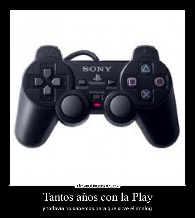 Tantos años con la Play - y todavía no sabemos para que sirve el analog.